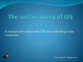 The sustainability of GIS data