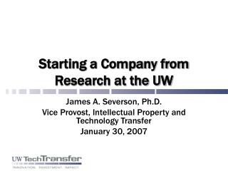 Starting a Company from Research at the UW