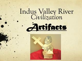 Indus Valley River Civilization Artifacts