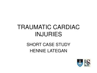 TRAUMATIC CARDIAC INJURIES