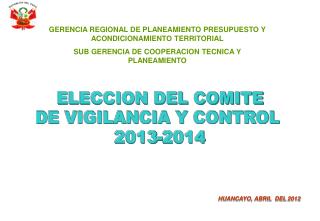 ELECCION DEL COMITE DE VIGILANCIA Y CONTROL 2013-2014