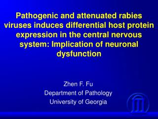 Zhen F. Fu Department of Pathology University of Georgia