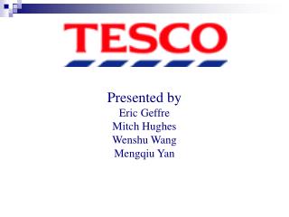 Presented by Eric Geffre Mitch Hughes Wenshu Wang Mengqiu Yan
