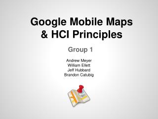 Google Mobile Maps &amp; HCI Principles