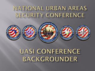 UASI Conference Backgrounder