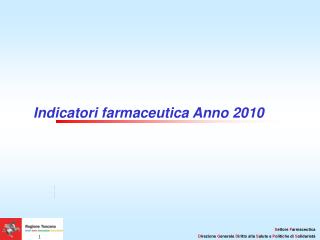 Indicatori farmaceutica Anno 2010