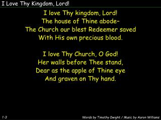 I Love Thy Kingdom, Lord!