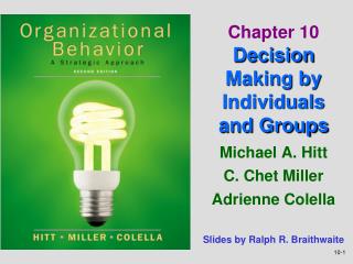 Chapter 10 Decision Making by Individuals and Groups