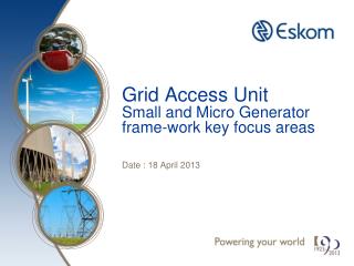 Grid Access Unit Small and Micro Generator frame-work key focus areas
