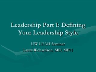 Leadership Part 1: Defining Your Leadership Style