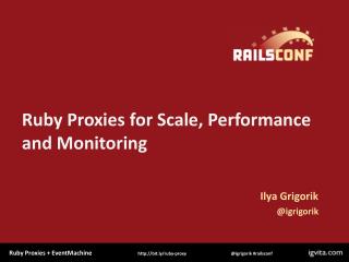 Ruby Proxies for Scale, Performance and Monitoring