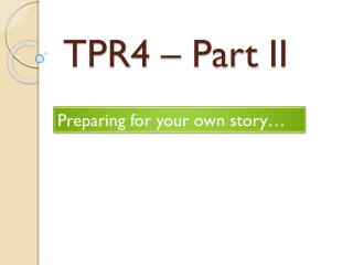 TPR4 – Part II