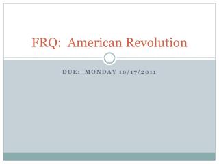 FRQ: American Revolution