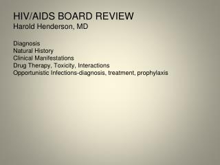HIV/AIDS BOARD REVIEW Harold Henderson, MD