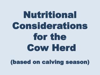 Nutritional Considerations for the Cow Herd