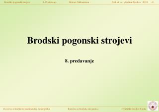 Brodski pogonski strojevi 8. predavanje