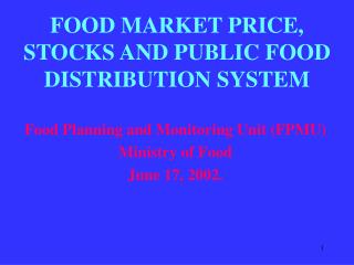 FOOD MARKET PRICE, STOCKS AND PUBLIC FOOD DISTRIBUTION SYSTEM