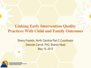 Linking Early Intervention Quality Practices With Child and Family Outcomes