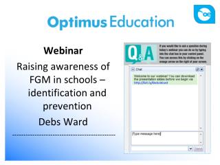 Webinar Raising awareness of FGM in schools – identification and prevention Debs Ward