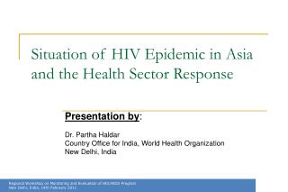 Situation of HIV Epidemic in Asia and the Health Sector Response