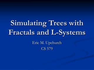 Simulating Trees with Fractals and L-Systems