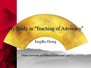 My Study in “ Teaching of Advocacy ”