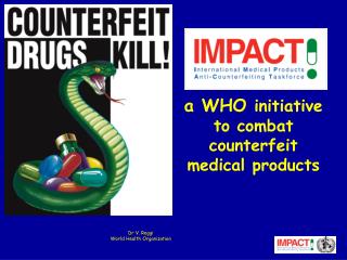 a WHO initiative to combat counterfeit medical products