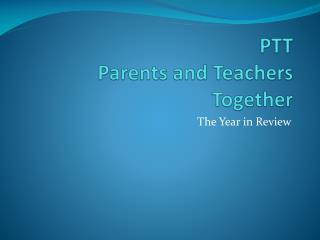 PTT Parents and Teachers Together