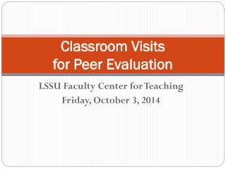 Classroom Visits for Peer Evaluation