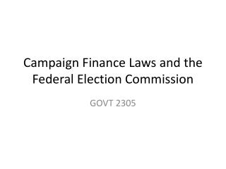 Campaign Finance Laws and the Federal Election Commission