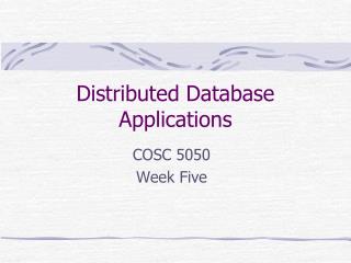 Distributed Database Applications