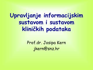 Upravljanje informacijskim sustavom i sustavom kliničkih podataka