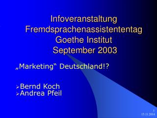 Infoveranstaltung Fremdsprachenassistententag Goethe Institut September 2003