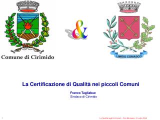 La Certificazione di Qualità nei piccoli Comuni 			Franco Tagliabue