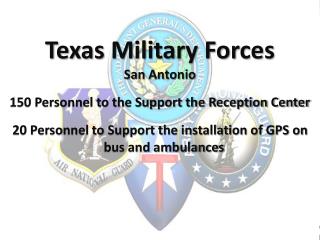 Texas Military Forces San Antonio 150 Personnel to the Support the Reception Center