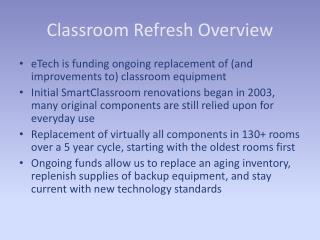 Classroom Refresh Overview