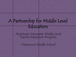 A Partnership for Middle Level Education