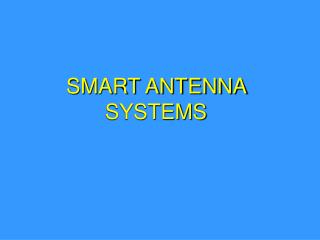 SMART ANTENNA SYSTEMS