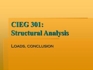 CIEG 301: Structural Analysis