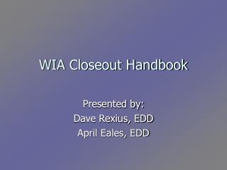 WIA Closeout Handbook