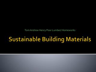 Sustainable Building Materials