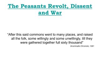 The Peasants Revolt, Dissent and War
