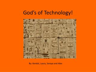 God’s of Technology!