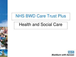 NHS BWD Care Trust Plus
