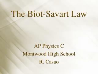 The Biot-Savart Law