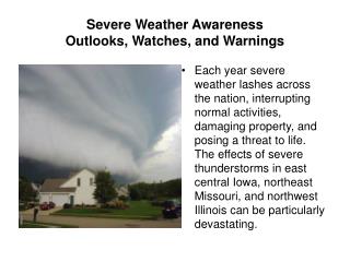 Severe Weather Awareness Outlooks, Watches, and Warnings