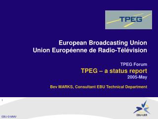 European Broadcasting Union Union Européenne de Radio-Télévision