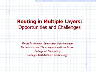 Routing in Multiple Layers: Opportunities and Challenges