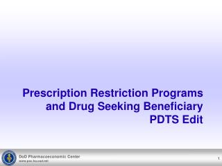 Prescription Restriction Programs and Drug Seeking Beneficiary PDTS Edit