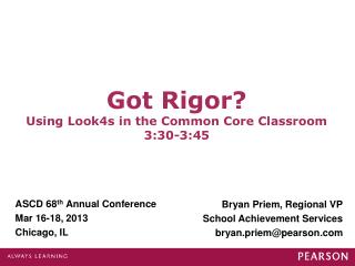 ASCD 68 th Annual Conference Mar 16-18, 2013 Chicago, IL
